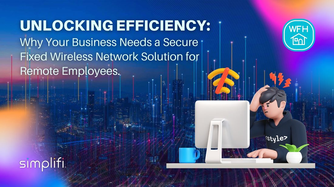 Secure fixed wireless network for remote employees